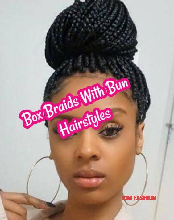 Box Braids With Bun Hairstyles Box Braids in a Bun Ideas